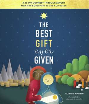 The Best Gift Ever Given de Ronnie Martin