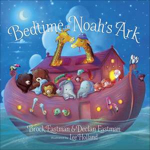 Bedtime on Noah's Ark de Brock Eastman