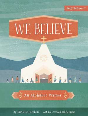 We Believe de Danielle Hitchen