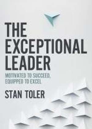 The Exceptional Leader de Stan Toler