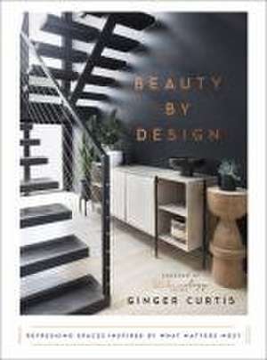 Beauty by Design de Ginger Curtis