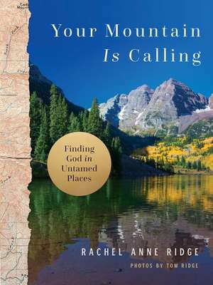 Your Mountain Is Calling de Rachel Anne Ridge