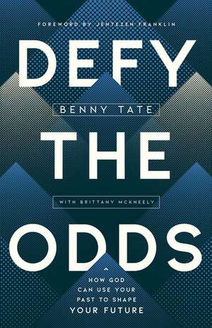 Defy the Odds de Benny Tate