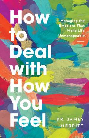 How to Deal with How You Feel de James Merritt