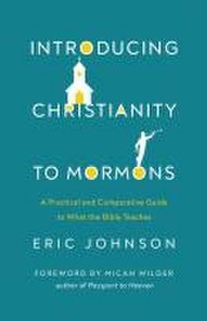 Introducing Christianity to Mormons de Eric Johnson