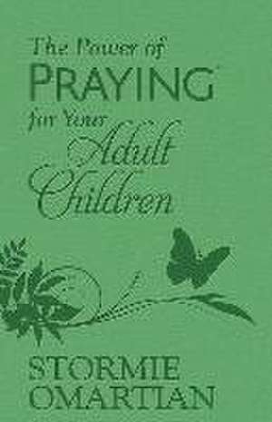 The Power of Praying for Your Adult Children (Milano Softone) de Stormie Omartian