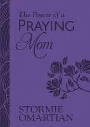 The Power of a Praying Mom (Milano Softone) de Stormie Omartian