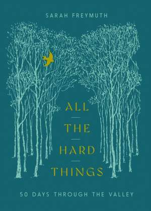 All the Hard Things de Sarah Freymuth