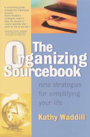 The Organizing Sourcebook de Kathy Waddill