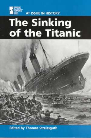 The Sinking of the Titanic de Thomas Streissguth