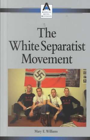 White Separatists Mvmnt de Mary E. Williams