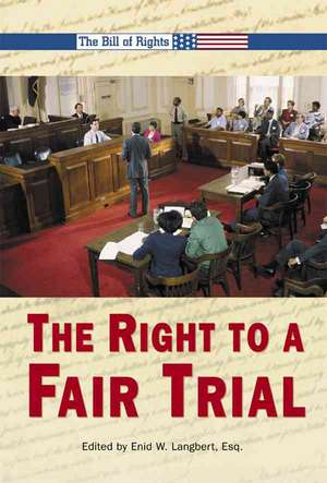 The Right to a Fair Trial de Enid W. Langbert