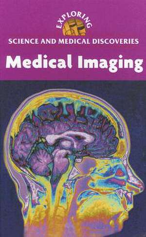 Medical Imaging de Clay Farris Naff