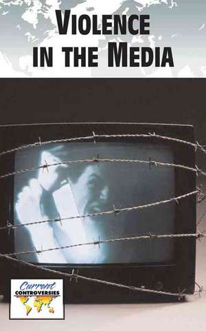 Violence in the Media de Dedria Bryfonski