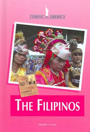 The Filipinos de Michelle E. Houle