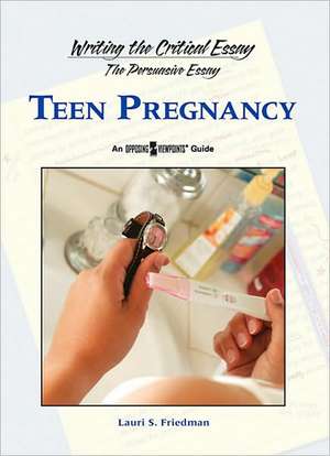 Teen Pregnancy de Lauri S. Friedman