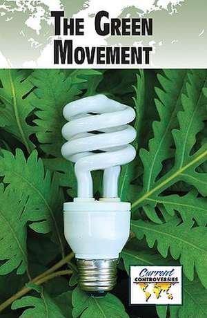 The Green Movement de Debra A. Miller