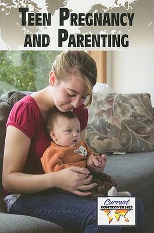 Teen Pregnancy and Parenting de Lisa Krueger