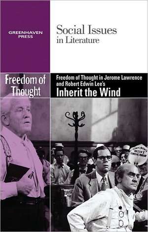 Freedom of Thought in Jerome Lawrence and Robert Edwin Lee's Inherit the Wind de Candice Mancini