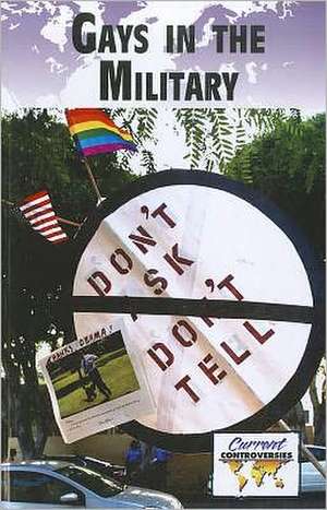 Gays in the Military de Debra A. Miller