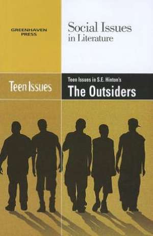 Teen Issues in S.E. Hinton's the Outsiders de David Dunn-Wilson