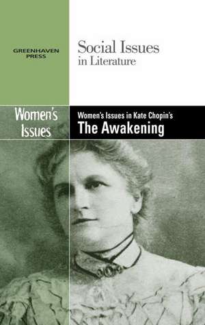 Women's Issues in Kate Chopin's the Awakening de Dedria Bryfonski