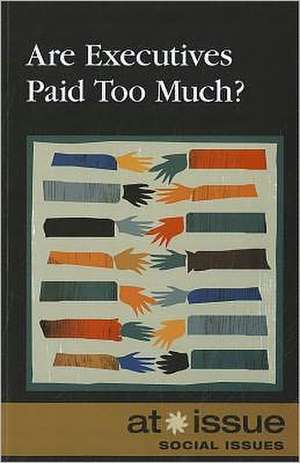 Are Executives Paid Too Much? de Greenhaven Editor