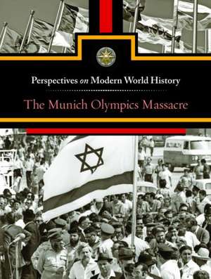 The Munich Olympics Massacre de Jeff Hay