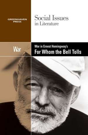 War in Ernest Hemingway's for Whom the Bell Tolls de Gary Wiener