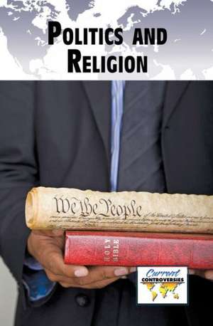 Politics and Religion de Debra A. Miller