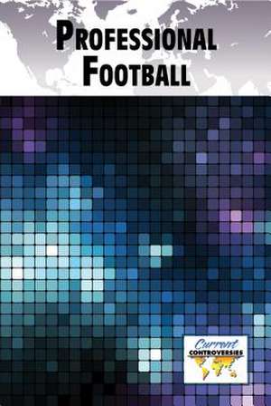 Professional Football de Greenhaven Press