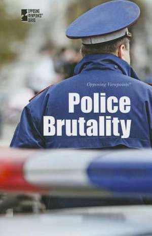 Police Brutality de Greenhaven Press