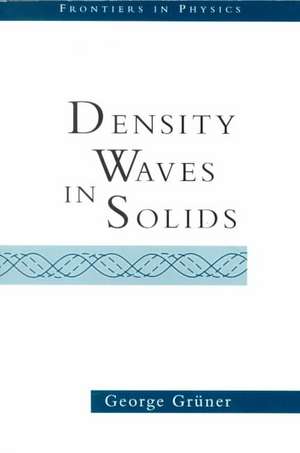 Density Waves In Solids de George Gruner