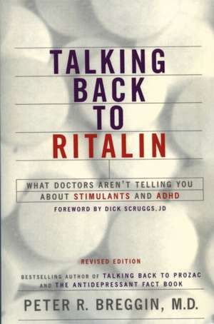 Talking Back To Ritalin de Peter Breggin