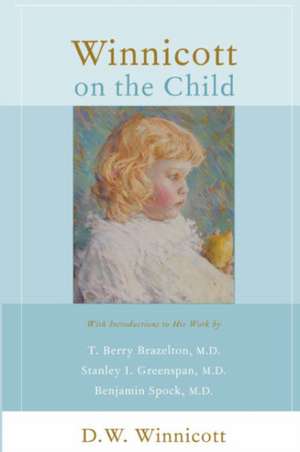 Winnicott On The Child de D. W. Winnicott