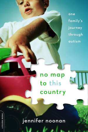 No Map to This Country: One Family's Journey through Autism de Jennifer Noonan