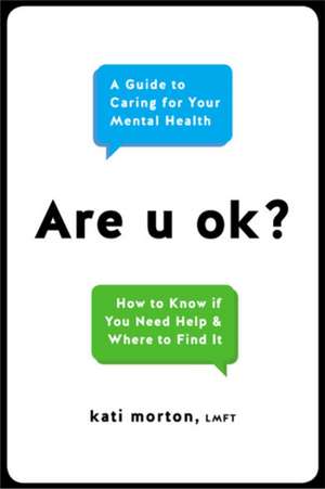 Are u ok?: A Guide to Caring for Your Mental Health de Kati Morton