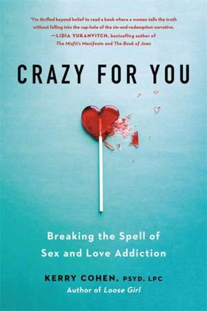 Crazy for You de Kerry Cohen