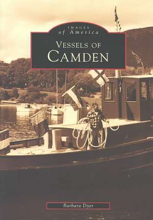 Vessels of Camden de Barbara Dyer