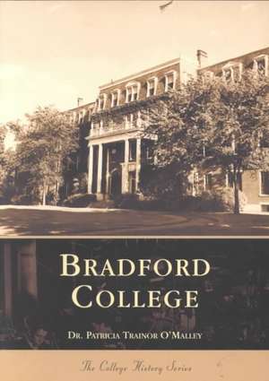 Bradford College de Patricia Trainor O'Malley