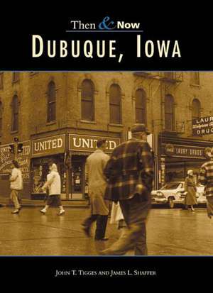 Dubuque, Iowa de John T. Tigges