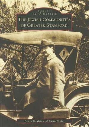 The Jewish Communities of Greater Stamford de Linda Baulsir