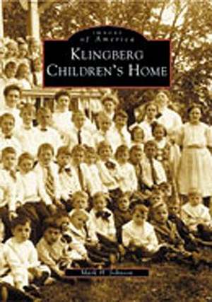 Klingberg Children's Home de Mark H. Johnson