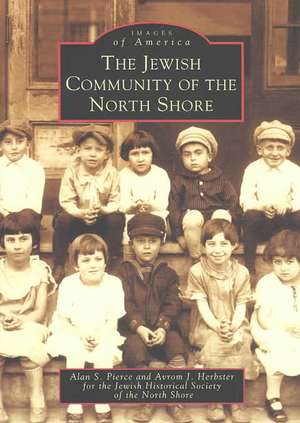 The Jewish Community of the North Shore de Alan S. Pierce