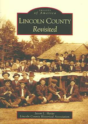 Lincoln County Revisited de Jason L. Harpe