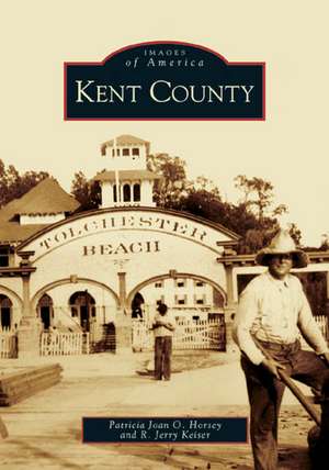 Kent County de Patricia Joan O. Horsey