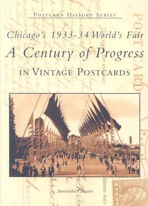 Chicago's 1933-34 World's Fair: A Century of Progress in Vintage Postcards de Samantha Gleisten