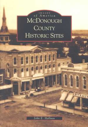 McDonough County Historic Sites de John E. Hallwas