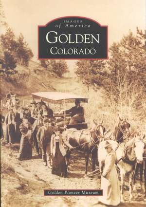 Golden, Colorado de Golden Pioneer Museum