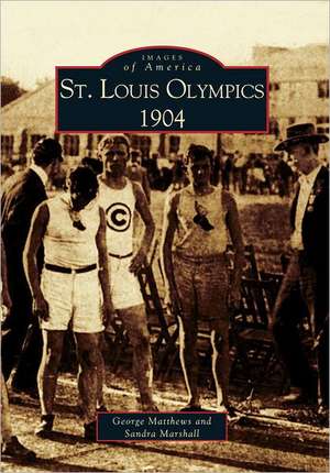 St. Louis Olympics, 1904 de Sandy Marshall